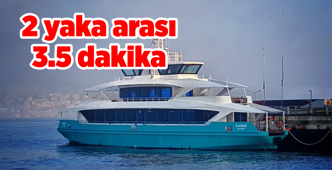 2 yaka arası 3.5 dakika…