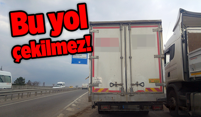 Bu yol çekilmez!