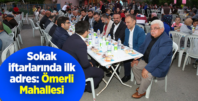 Sokak iftarlarında ilk adres: Ömerli Mahallesi