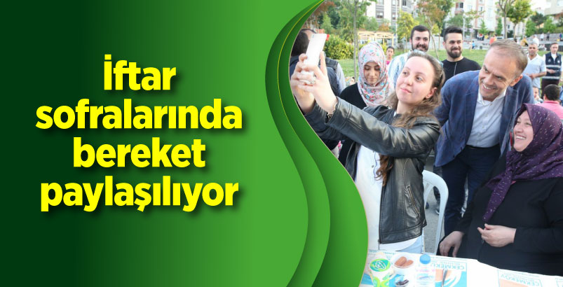 İftar sofralarında bereket paylaşılıyor