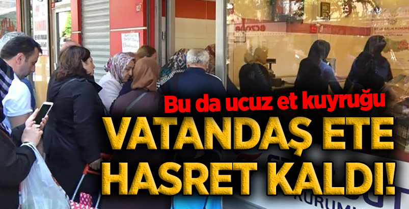 Vatandaş ete hasret kaldı!