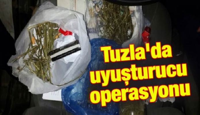 Tuzla'da uyuşturucu operasyonu