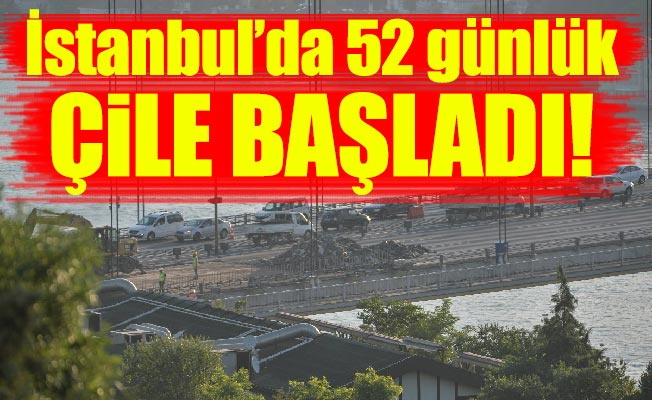 İstanbul’da 52 günlük çile başladı!