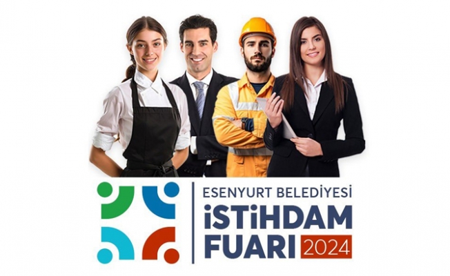 Esenyurt Belediyesi İstihdam Fuarı 14 Ekim'de açılıyor!