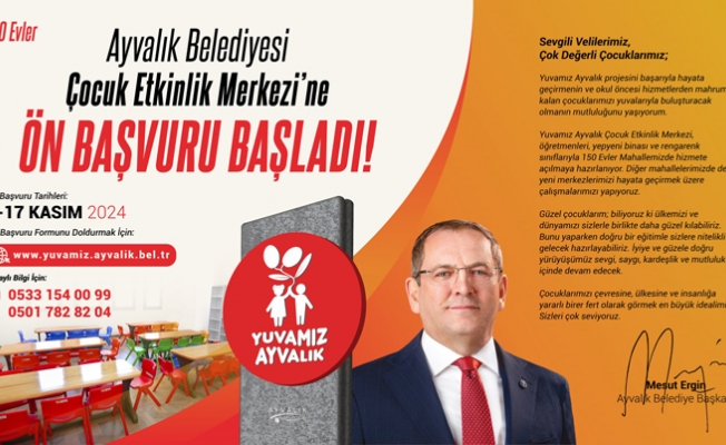 Ayvalık Belediyesi’nin ilk Kreşi "Yuvamız Ayvalık" açılıyor