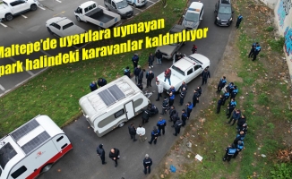 Maltepe’de uyarılara uymayan karavanlar kaldırılıyor